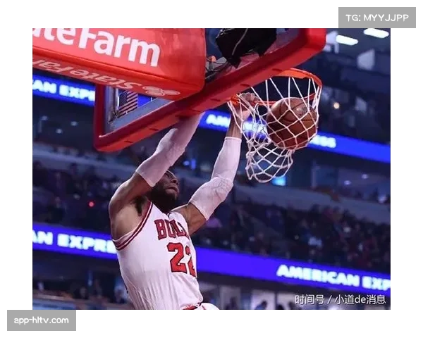 史密斯12分5篮板 公牛前锋提供稳定得分支持